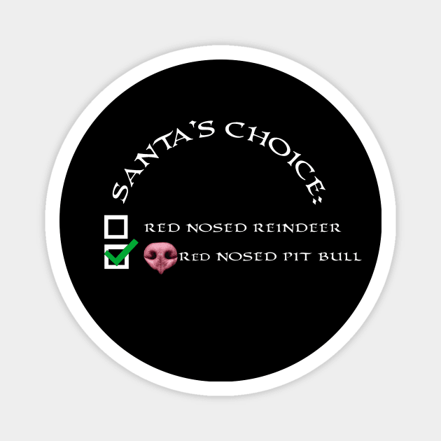 Santa Choice: Red Nosed Pit Bull Magnet by Monstershirts